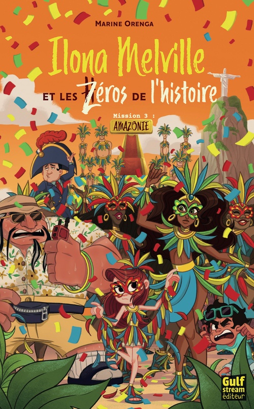 ebook cover of Ilona Melville et les Zéros de l'histoire - Tome 3 Amazonie, by Marine Orenga
