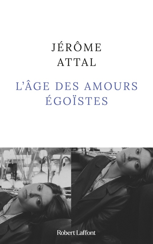 Couverture ebook de L'Âge des amours égoïstes, de Jérôme Attal