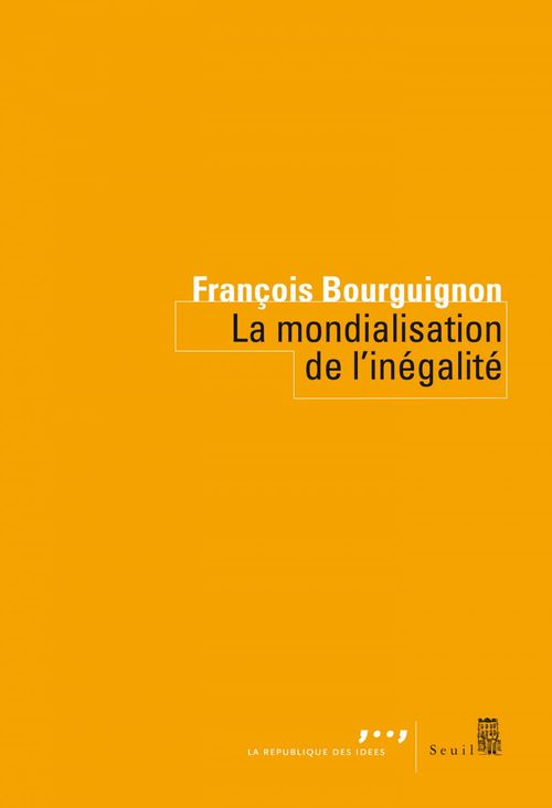 Couverture ebook de La Mondialisation de l'inégalité, de François Bourguignon