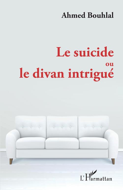 ebook cover of Le suicide ou le divan intrigué, by Ahmed Bouhlal