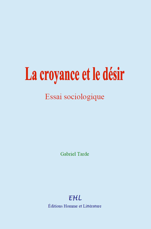 ebook cover of La croyance et le désir, by Gabriel Tarde