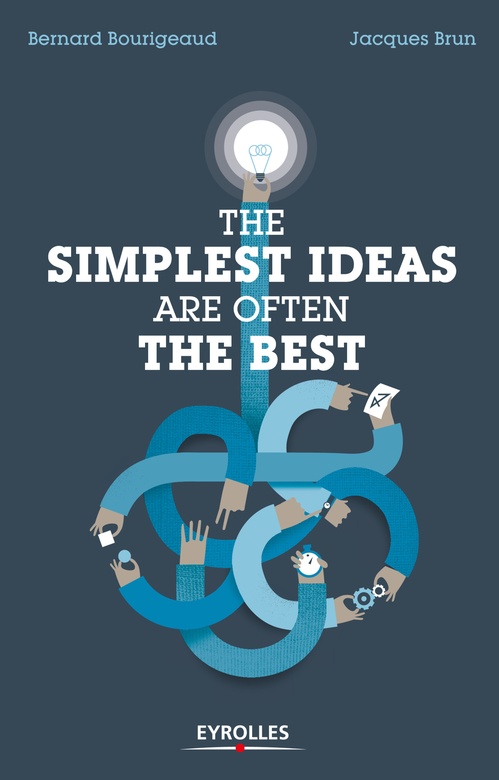 ebook cover of The simplest ideas are often the best, by Bernard Bourigeaud, Jacques Brun