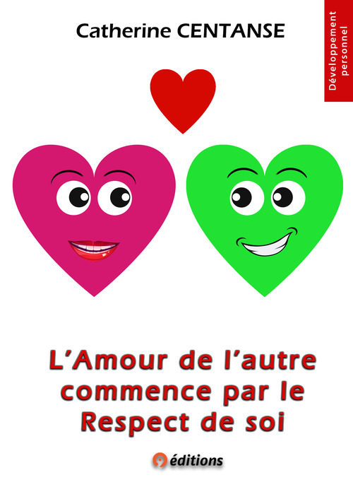 Couverture ebook de L'Amour de l'autre commence par le Respect de soi, de Catherine Centanse
