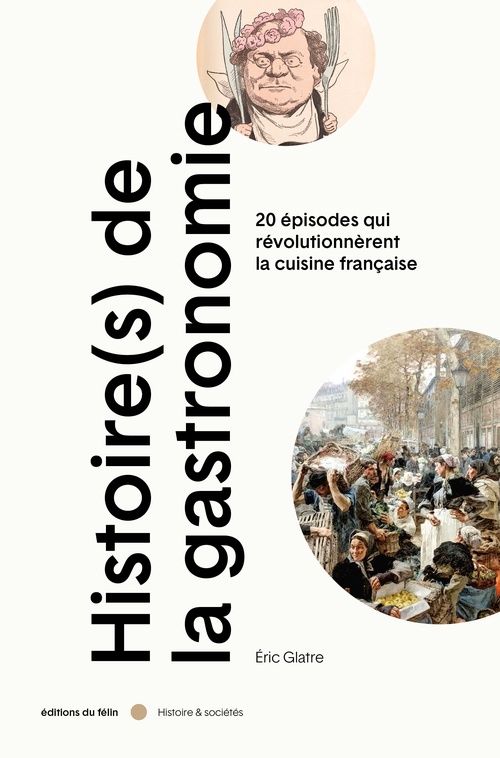 Couverture ebook de Histoire(s) de la gastronomie, de Eric GLATRE