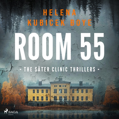 audiobook cover of Room 55: A clever Scandi-Noir thriller set in Sweden's notorious psychiatric clinic, by Helena Kubicek Boye