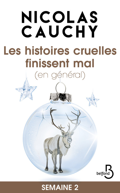 Couverture ebook de Les histoires cruelles finissent mal (en général) Semaine 2, de Nicolas Cauchy