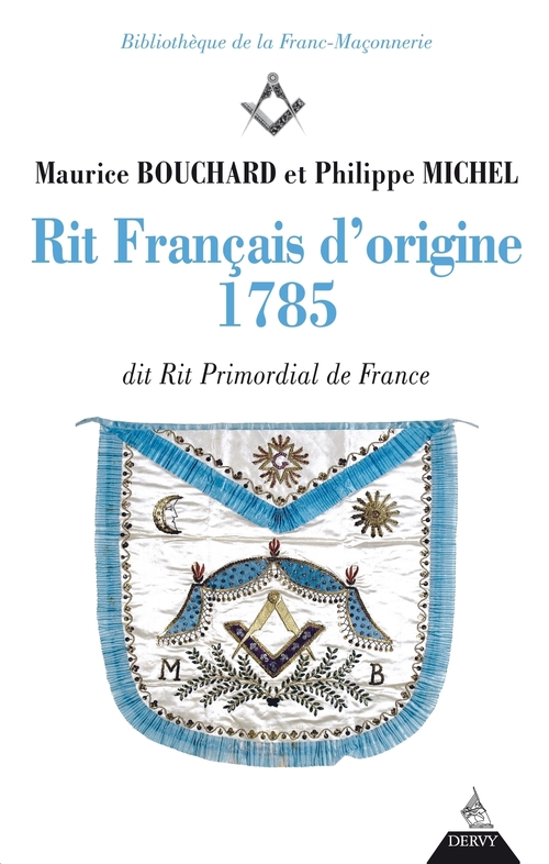 Couverture ebook de Rit français d'origine 1785 - dit rite primordial de France, de Maurice Bouchard, Philippe Michel