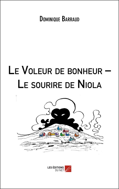 Couverture ebook de Le Voleur de bonheur - Le sourire de Niola, de Dominique Barraud