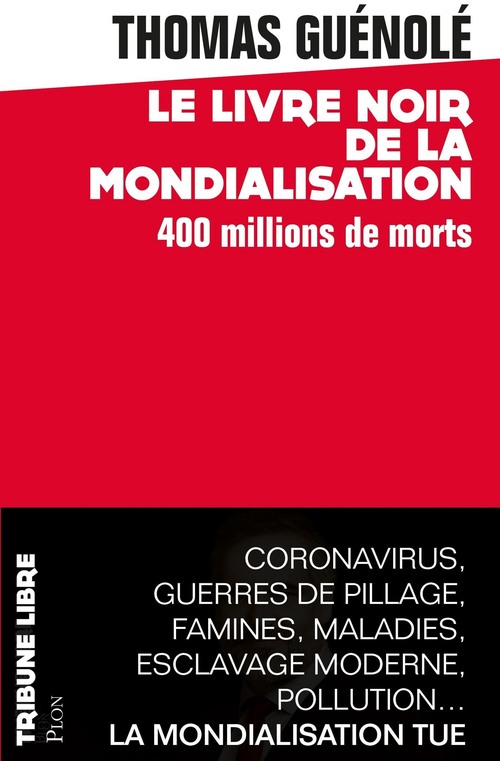 Couverture ebook de Le Livre noir de la mondialisation - 400 millions de morts, de Thomas Guénolé
