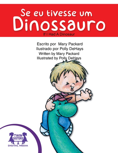 ebook cover of Se eu tivesse um dinossauro / If I Had A Dinosaur, by Mary Packard