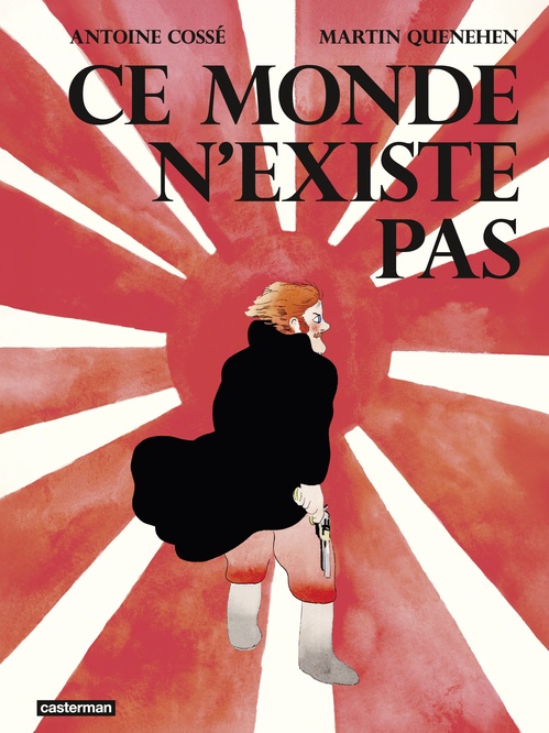 ebook cover of Ce monde n'existe pas, by Martin Quenehen, Antoine Cossé