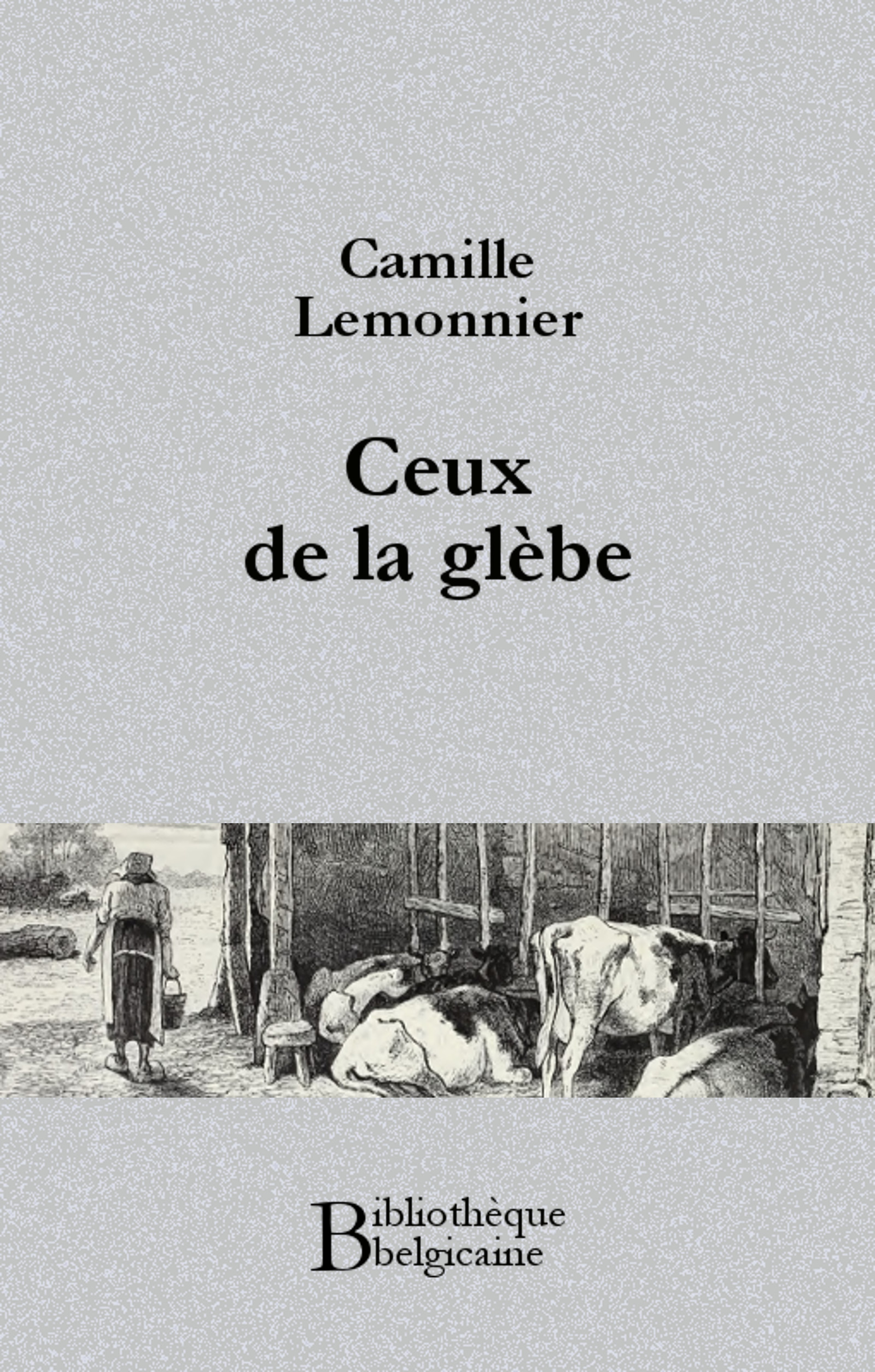 Couverture ebook de Ceux de la glèbe, de Camille Lemonnier