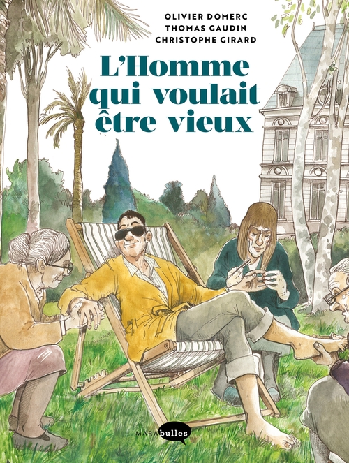 ebook cover of L'homme qui voulait être vieux, by Christophe Girard