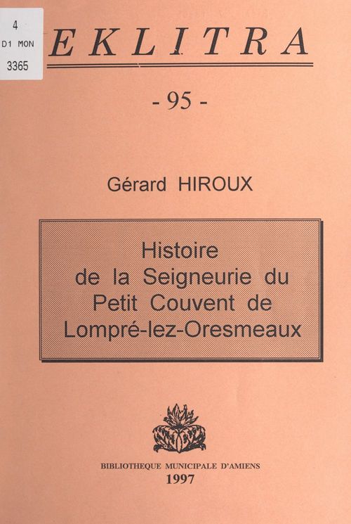 Couverture ebook de Histoire de la seigneurie du "Petit Couvent" de Lompré-lez-Oresmeaux, de Gerard Hiroux