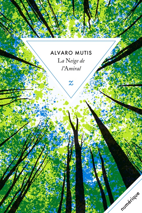 Couverture ebook de La Neige de l'Amiral, de Álvaro Mutis