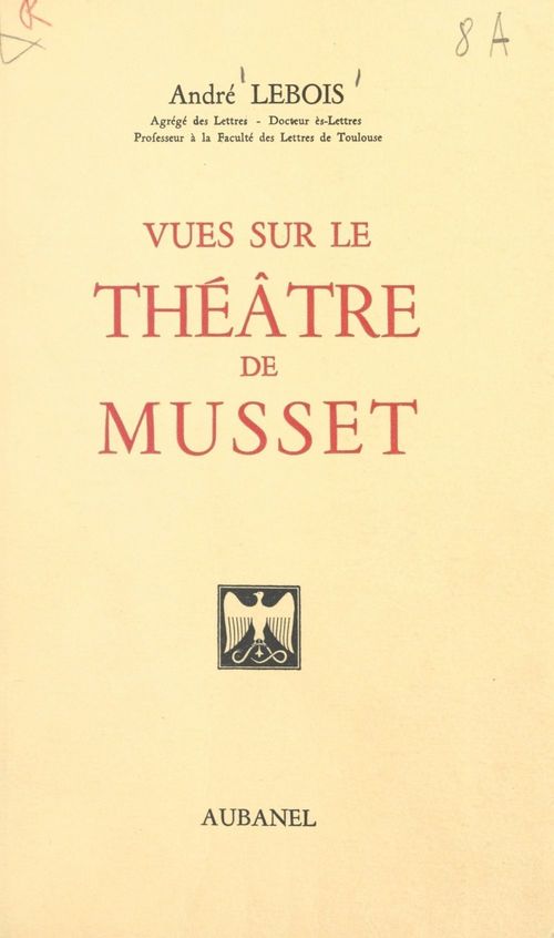 Couverture ebook de Vues sur le théâtre de Musset, de Andre Lebois
