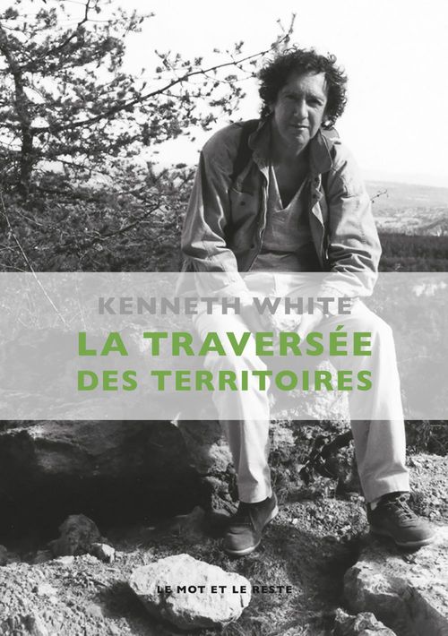 Couverture ebook de La Traversée des territoires, de Kenneth White