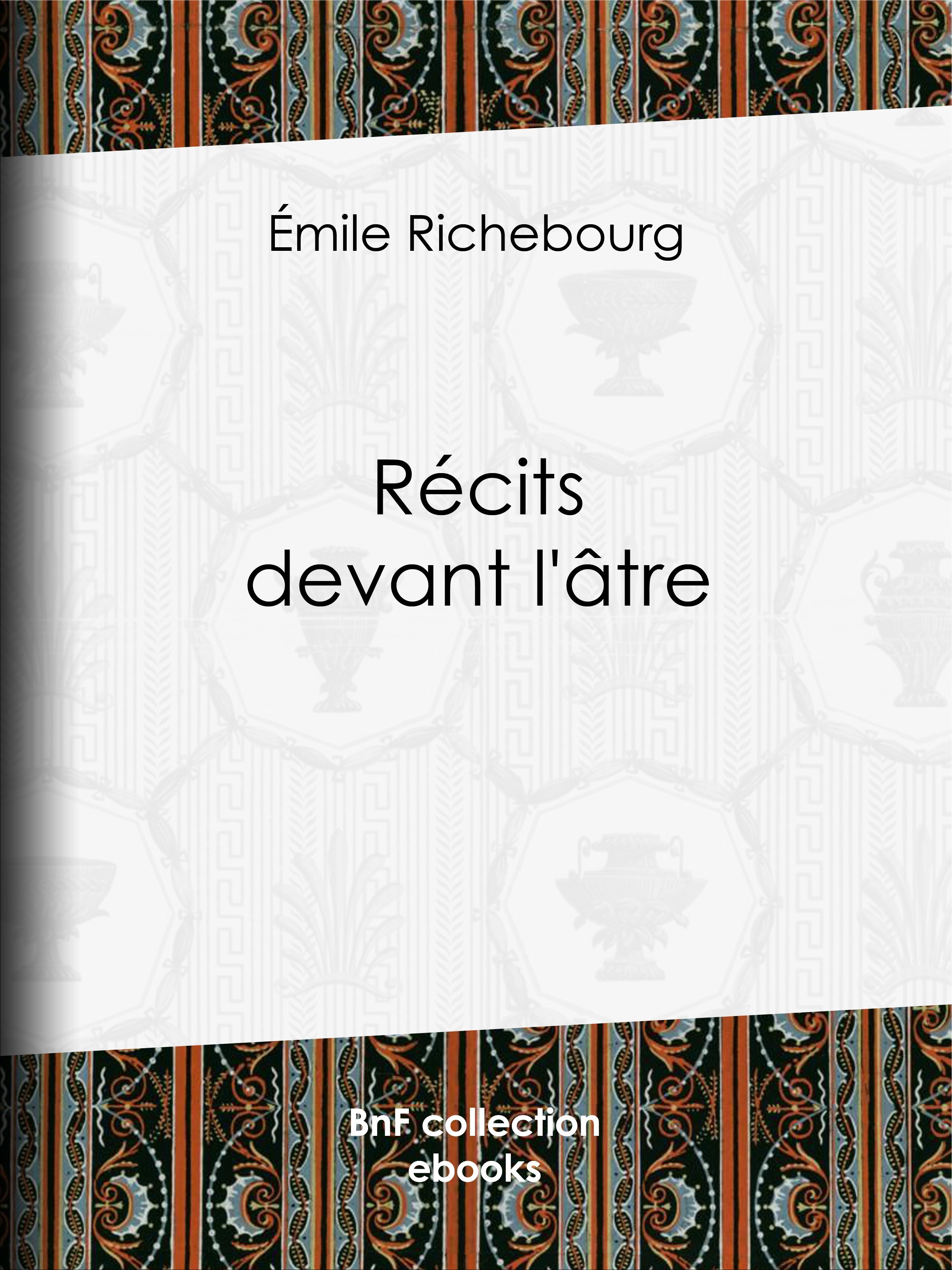 Couverture ebook de Récits devant l'âtre, de Emile Richebourg