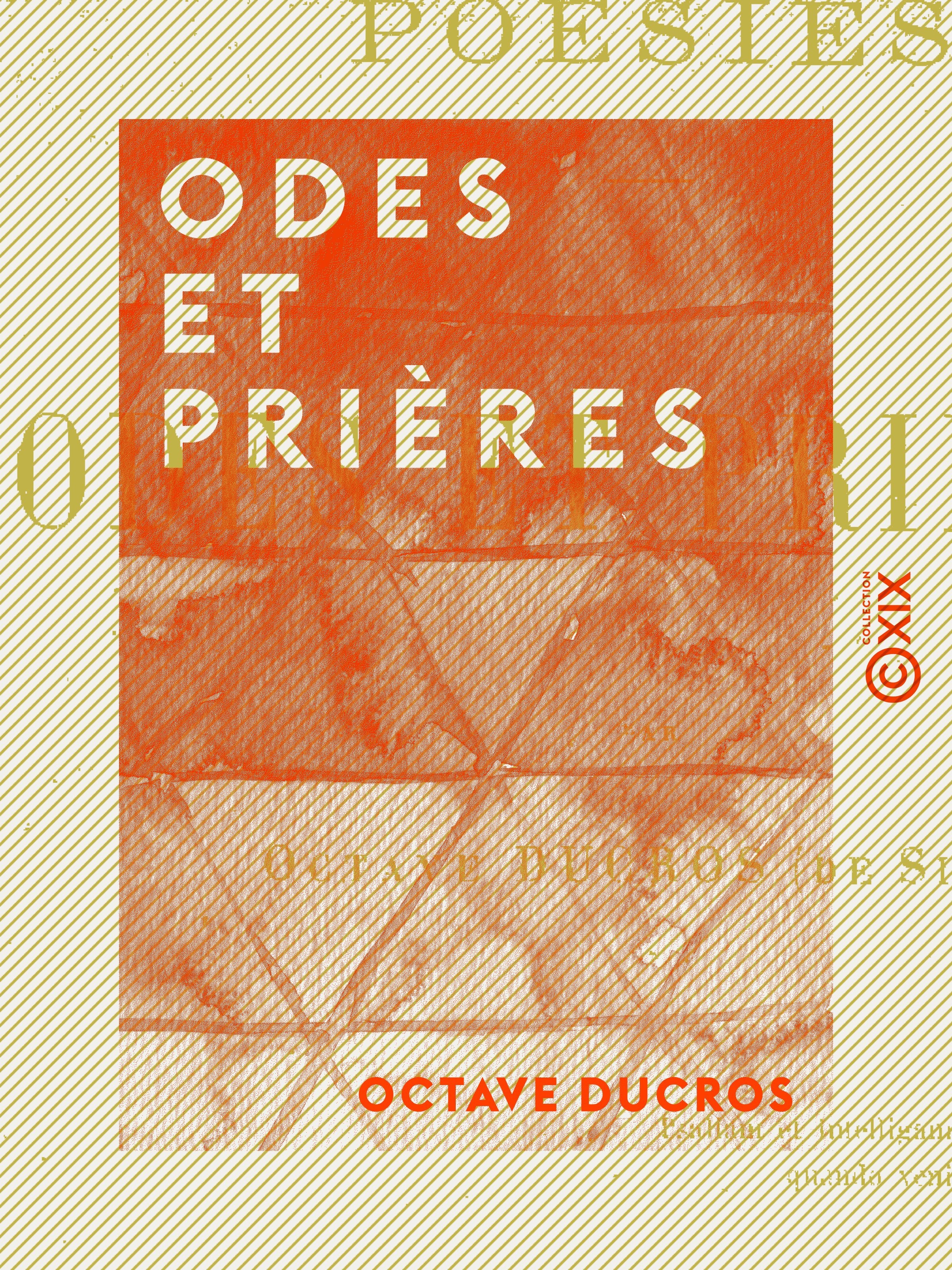 Couverture ebook de Odes et Prières - Poésies, de Octave Ducros