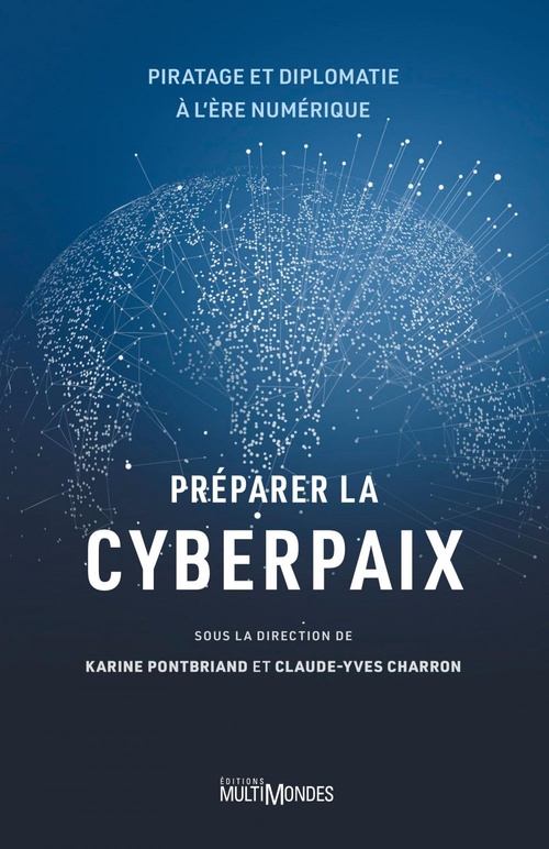 ebook cover of Préparer la cyberpaix, by Collectif, Claude-Yves Charron, Karine Pontbriand