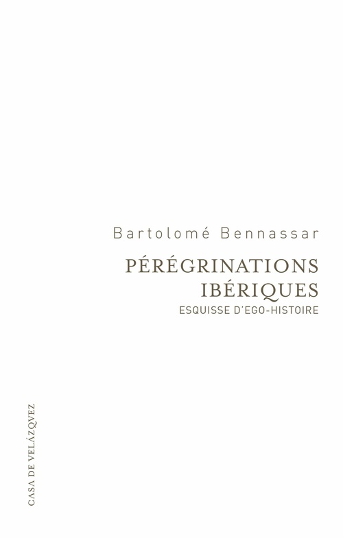 Couverture ebook de Pérégrinations ibériques, de Bartolomé Bennassar