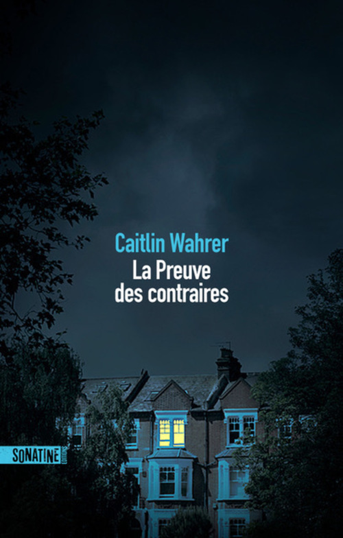 Couverture ebook de La Preuve des contraires, de Caitlin Wahrer