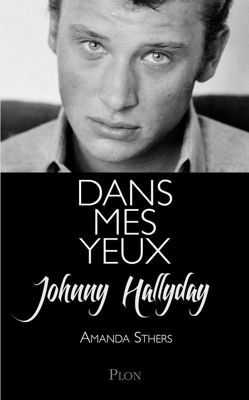 ebook cover of Dans mes yeux, by Johnny Hallyday, Amanda Sthers