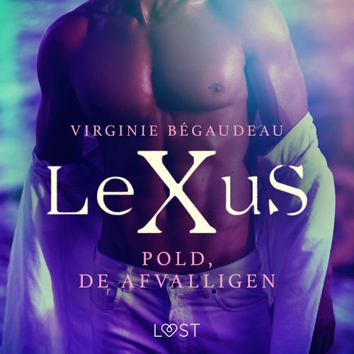 audiobook cover of LeXuS: Pold, de Afvalligen - Een erotische dystopie, by Virginie Bégaudeau
