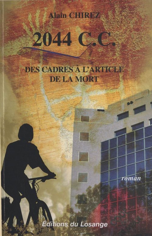Couverture ebook de 2044 C.C. : des cadres à l'article de la mort, de Alain Chirez