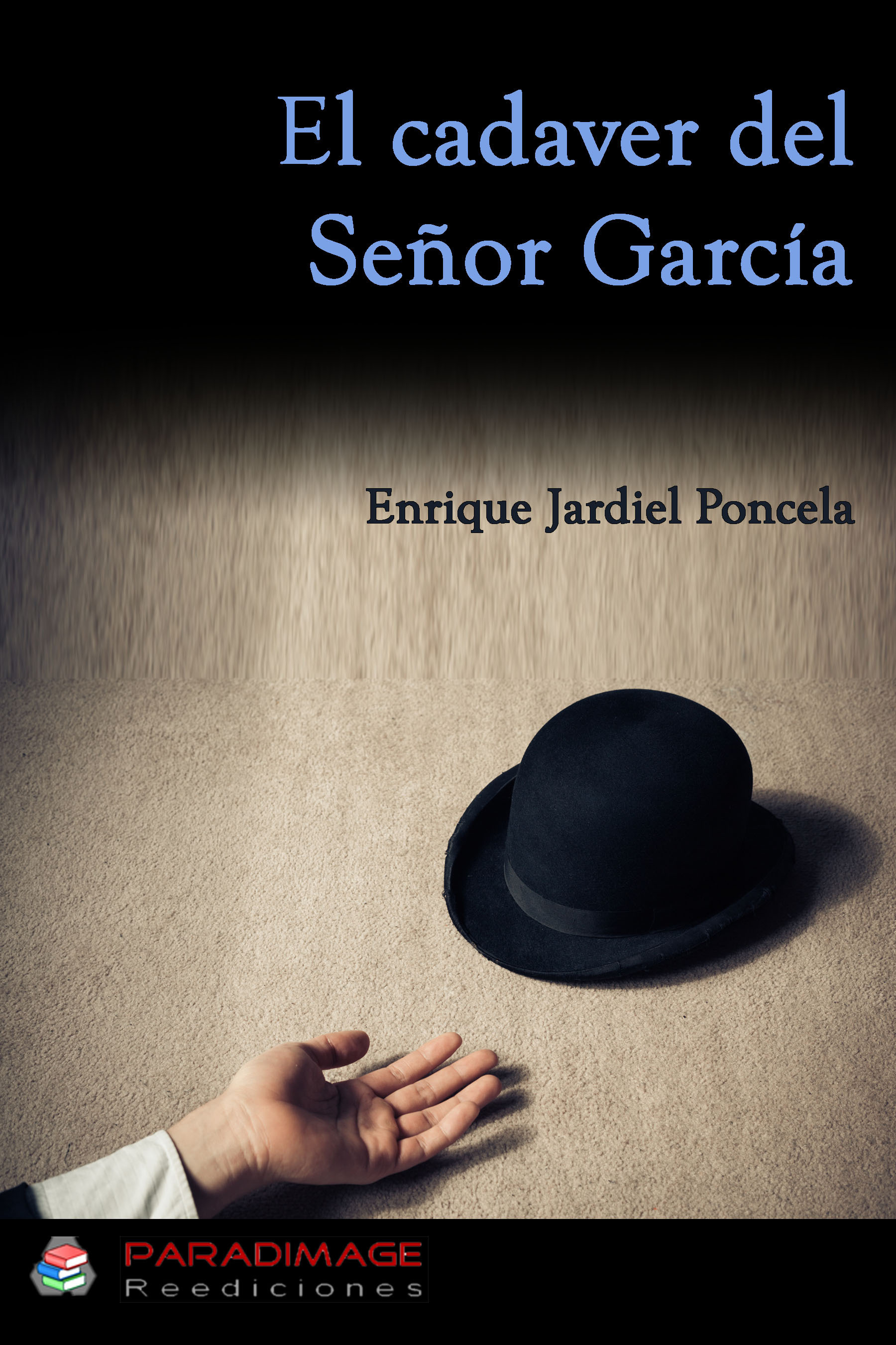 Couverture ebook de El cadáver del señor García, de Enrique Jardiel Poncela