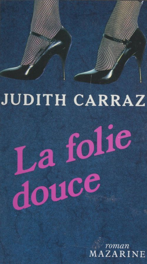 ebook cover of La Folie douce, by Judith Carraz