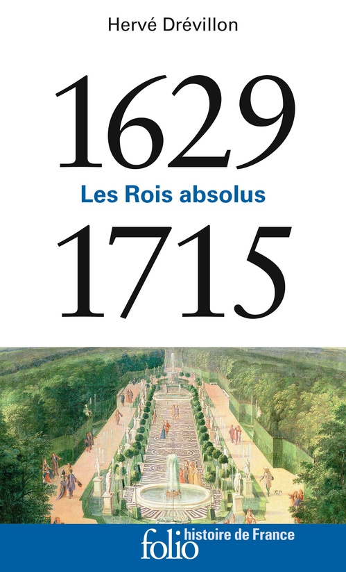 Couverture ebook de 1629-1715. Les Rois absolus, de Hervé Drévillon