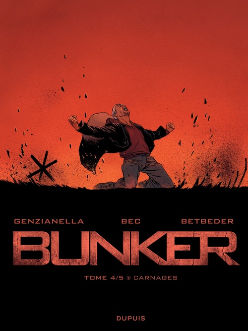 Couverture ebook de Bunker - Tome 4 - Carnages, de Nicola Genzianella, Stéphane Betbeder, Christophe Bec