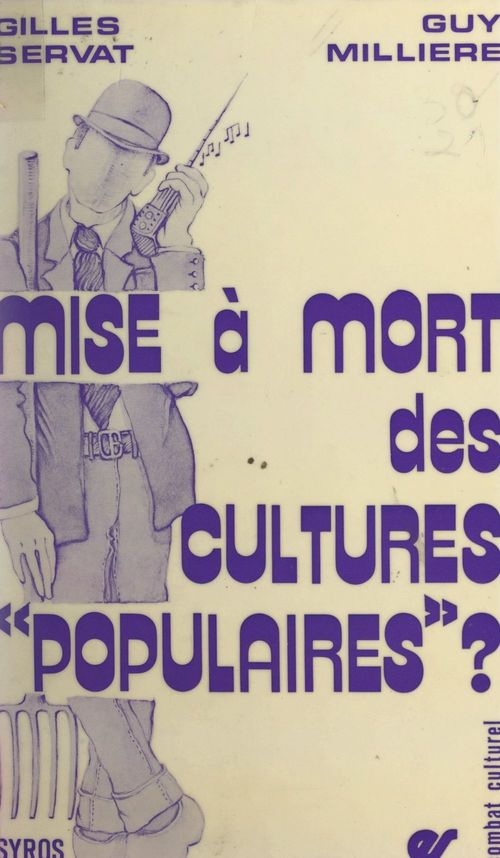 ebook cover of Mise à mort des cultures populaires ?, by Guy Millère, Gilles Servat