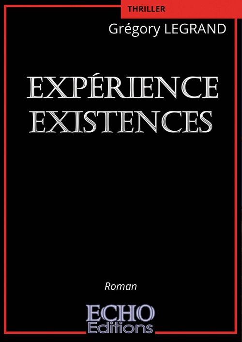 Couverture ebook de Expérience Existences, de Grégory Legrand