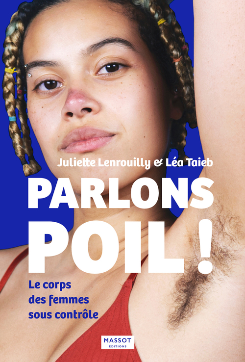 Couverture ebook de Parlons poil ! - Le corps des femmes sous contrôle, de Juliette Lenrouilly, Léa Taieb