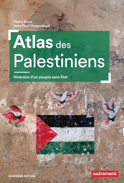 ebook cover of Atlas des Palestiniens. Itinéraire d´un peuple sans État, by Pierre Blanc, Jean-Paul Chagnollaud