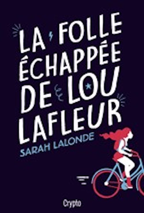 ebook cover of La folle échappée de Lou Lafleur, by Sarah Lalonde