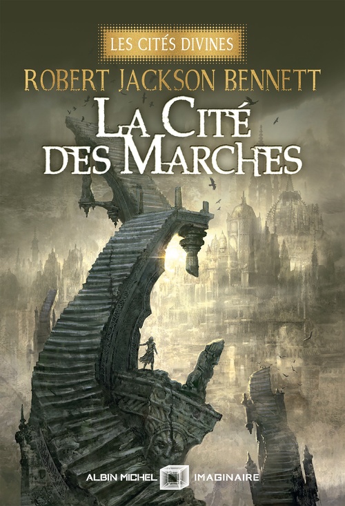 Couverture ebook de La Cité des marches - Les Cités divines - tome 1, de Robert Jackson Bennett