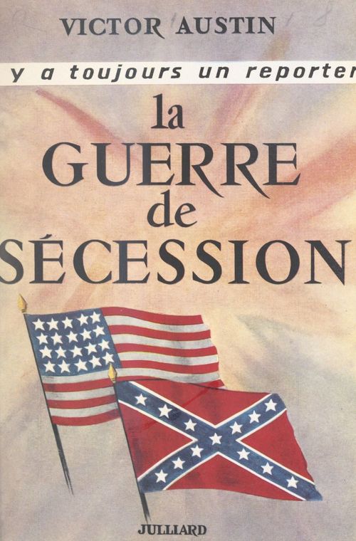 Couverture ebook de La Guerre de Sécession, de Victor Austin