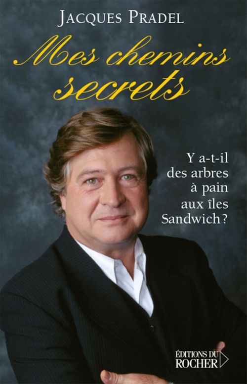 Couverture ebook de Mes chemins secrets, de Jacques Pradel