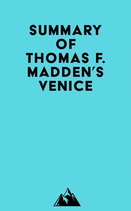 Couverture ebook de Summary of Thomas F. Madden's Venice, de Everest Media