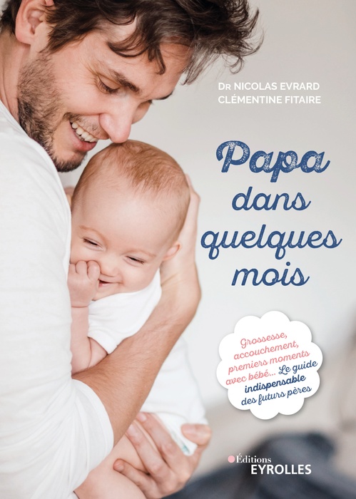 Couverture ebook de Papa dans quelques mois, de Nicolas Evrard, Clémentine Fitaire