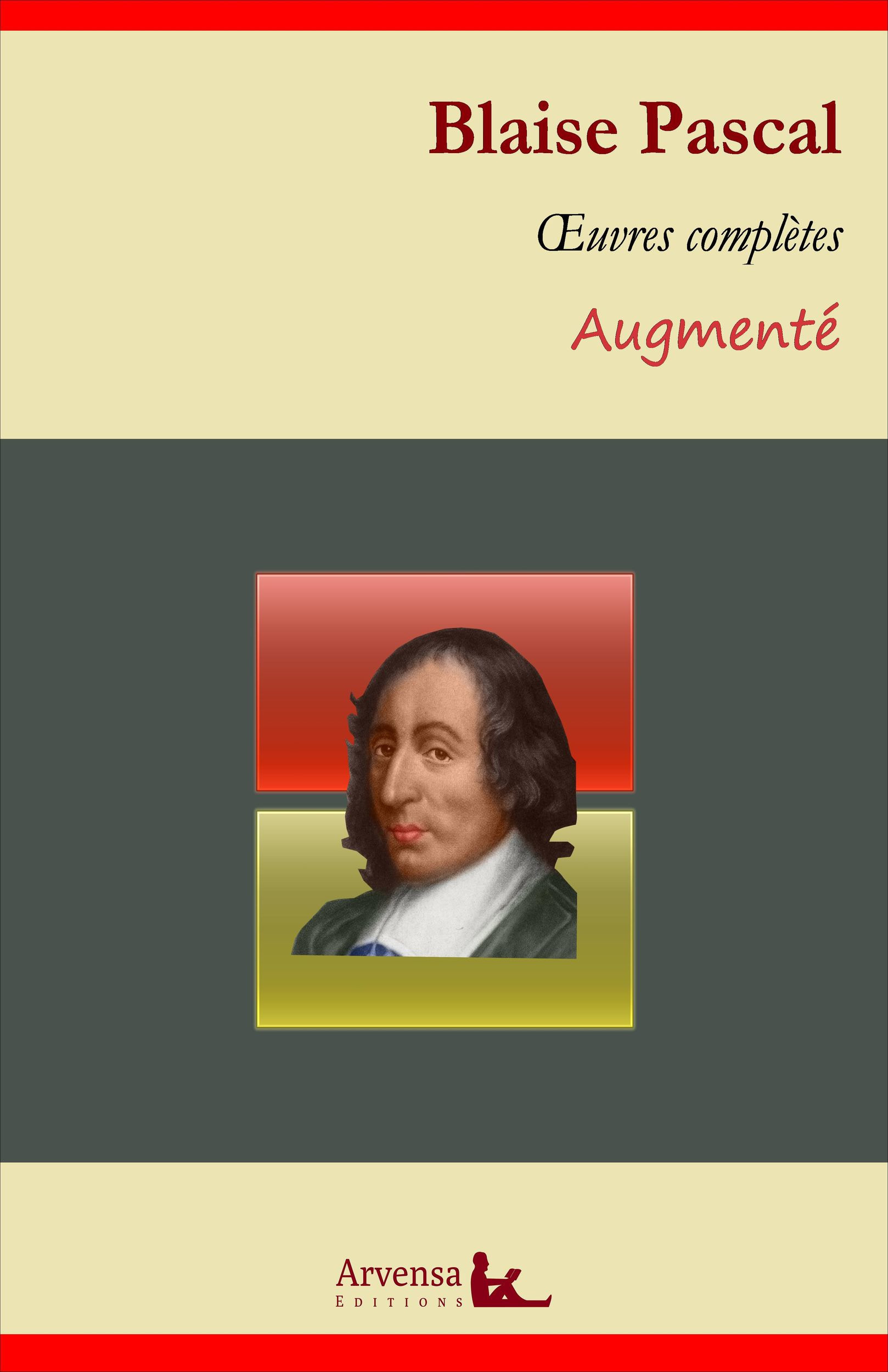 ebook cover of Blaise Pascal : Oeuvres complètes et annexes (mises en français moderne, annotées, illustrées), by Blaise Pascal