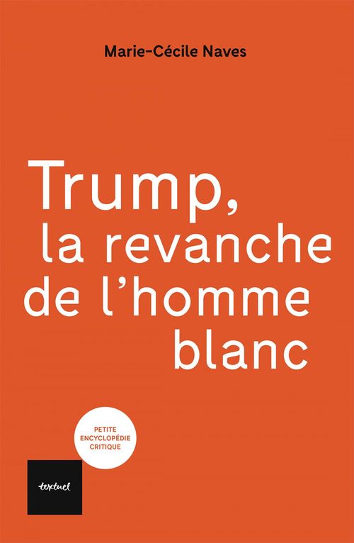 Couverture ebook de Trump, la revanche de l'homme blanc, de Marie-Cécile Naves