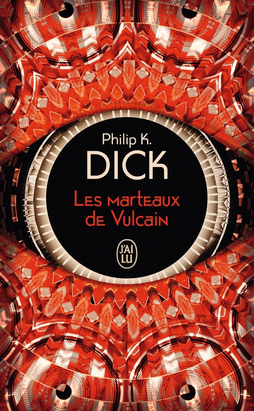 ebook cover of Les marteaux de Vulcain, by Philip K. Dick