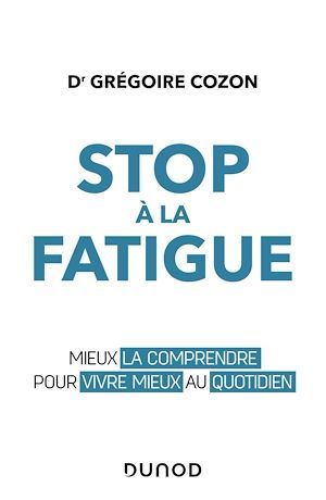 Couverture ebook de Stop à la fatigue chronique !, de Grégoire Cozon