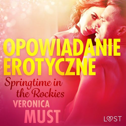 Couverture audiobook de Springtime in the Rockies - opowiadanie erotyczne, de Veronica Must