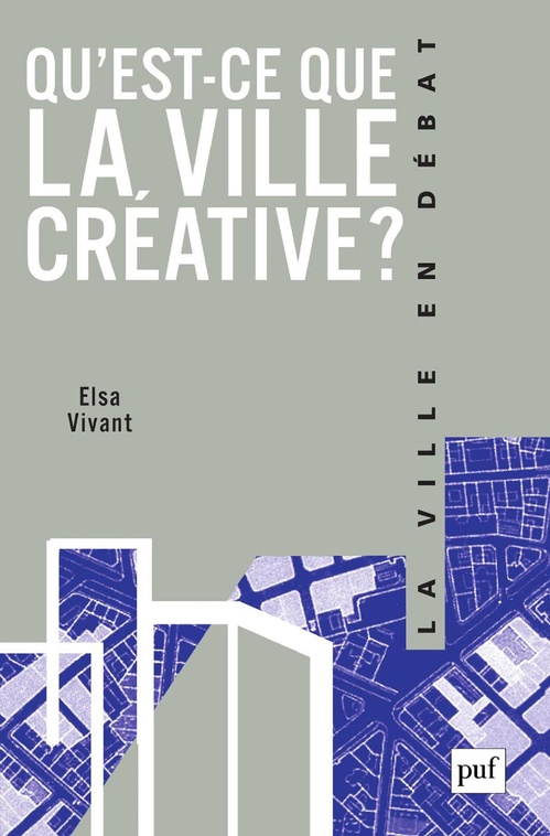 Couverture ebook de Qu'est-ce que la ville créative ?, de Elsa Vivant