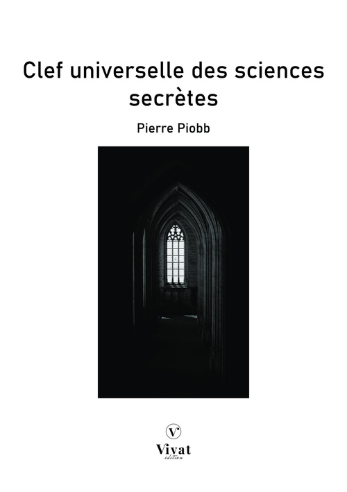 ebook cover of Clef universelle des sciences secrètes, by Pierre Vincenti Piobb